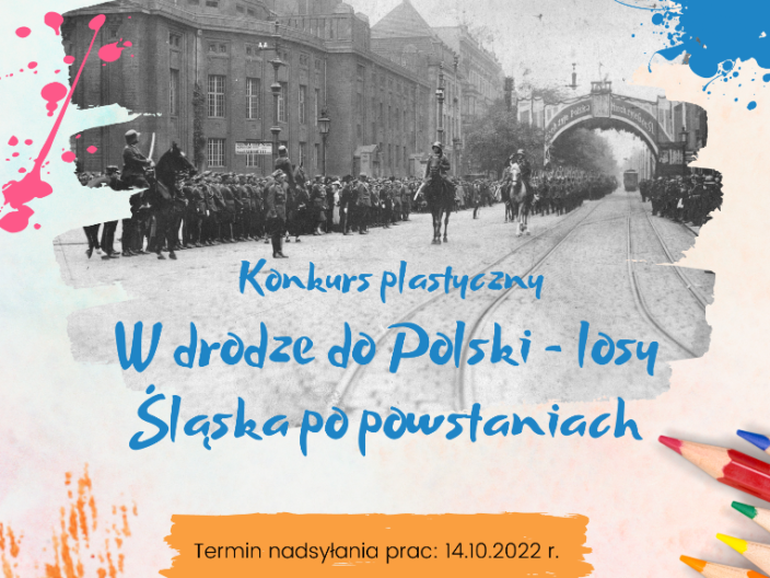 Konkurs plastyczny "W drodze do Polski - losy Śląska po powstaniach"