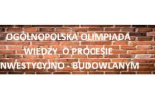 II Ogólnopolska Olimpiada Wiedzy o Procesie Inwestycyjno – Budowlanym