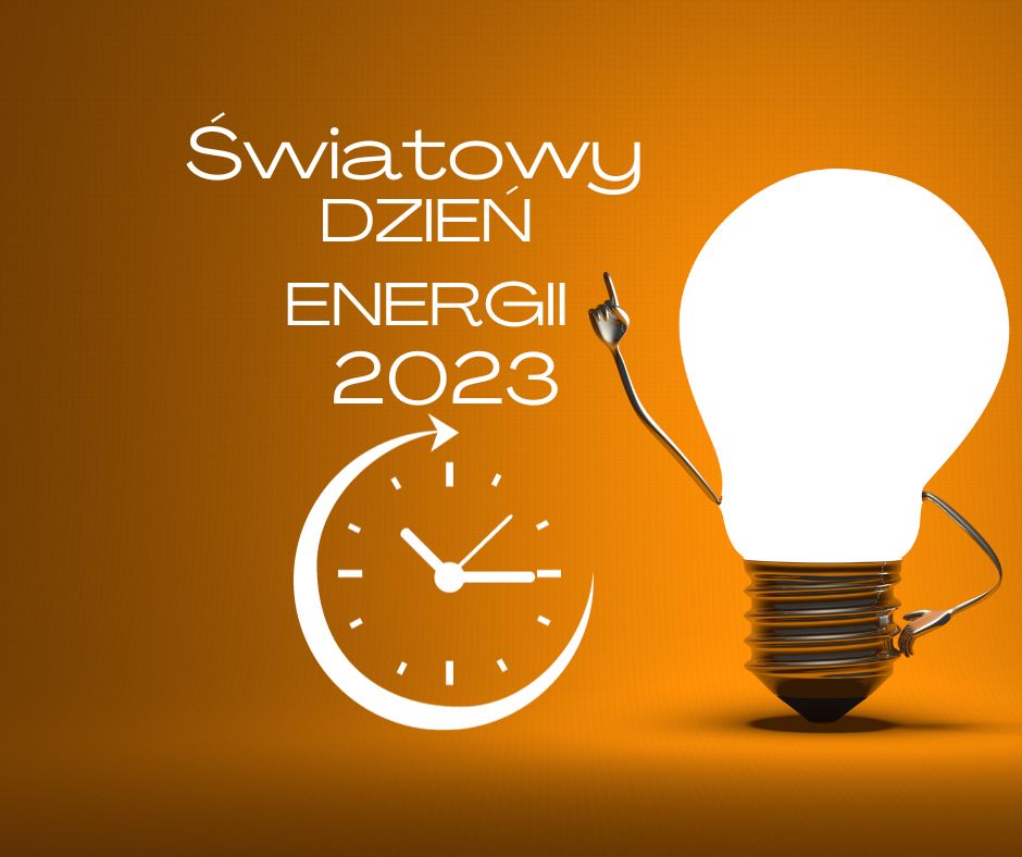 Światowy Dzień Energii 2023