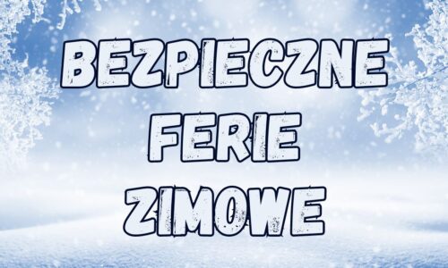 Bezpieczne ferie zimowe