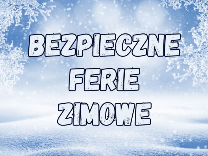 Bezpieczne ferie zimowe