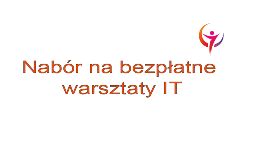 Nabór na bezpłatne warsztaty IT